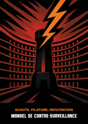 Ecoute, filature, infiltration : manuel de contre-surveillance