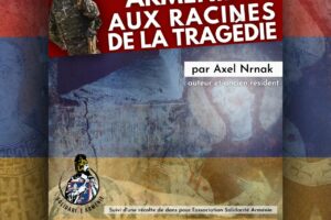 Conférence d’Axel Nrnak à Nice : Arménie – Aux racines d’une tragédie